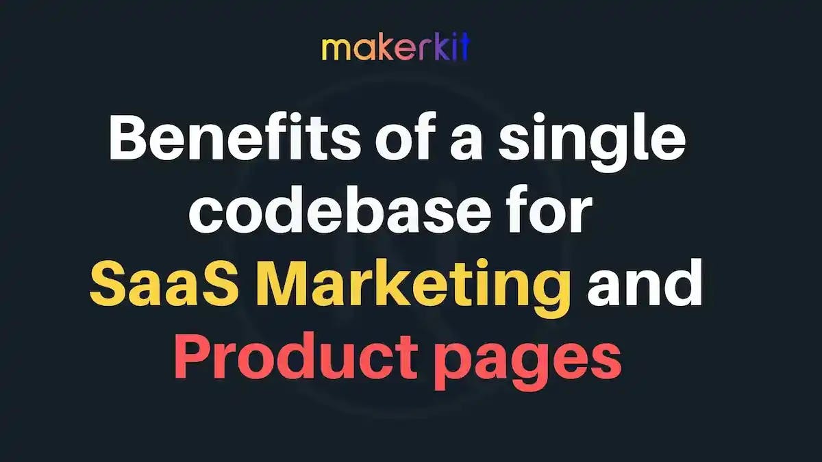 Cover Image for Benefits of a single codebase for SaaS Marketing and Product pages