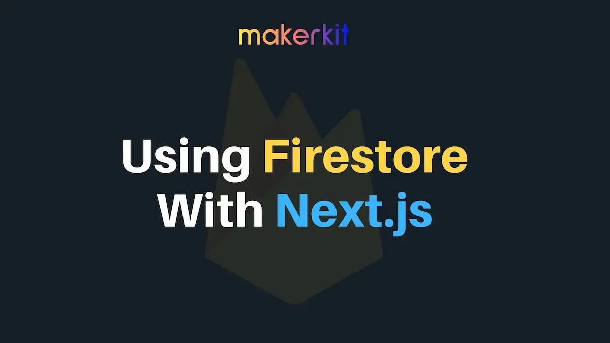 Cover Image for Using Firestore with Next.js