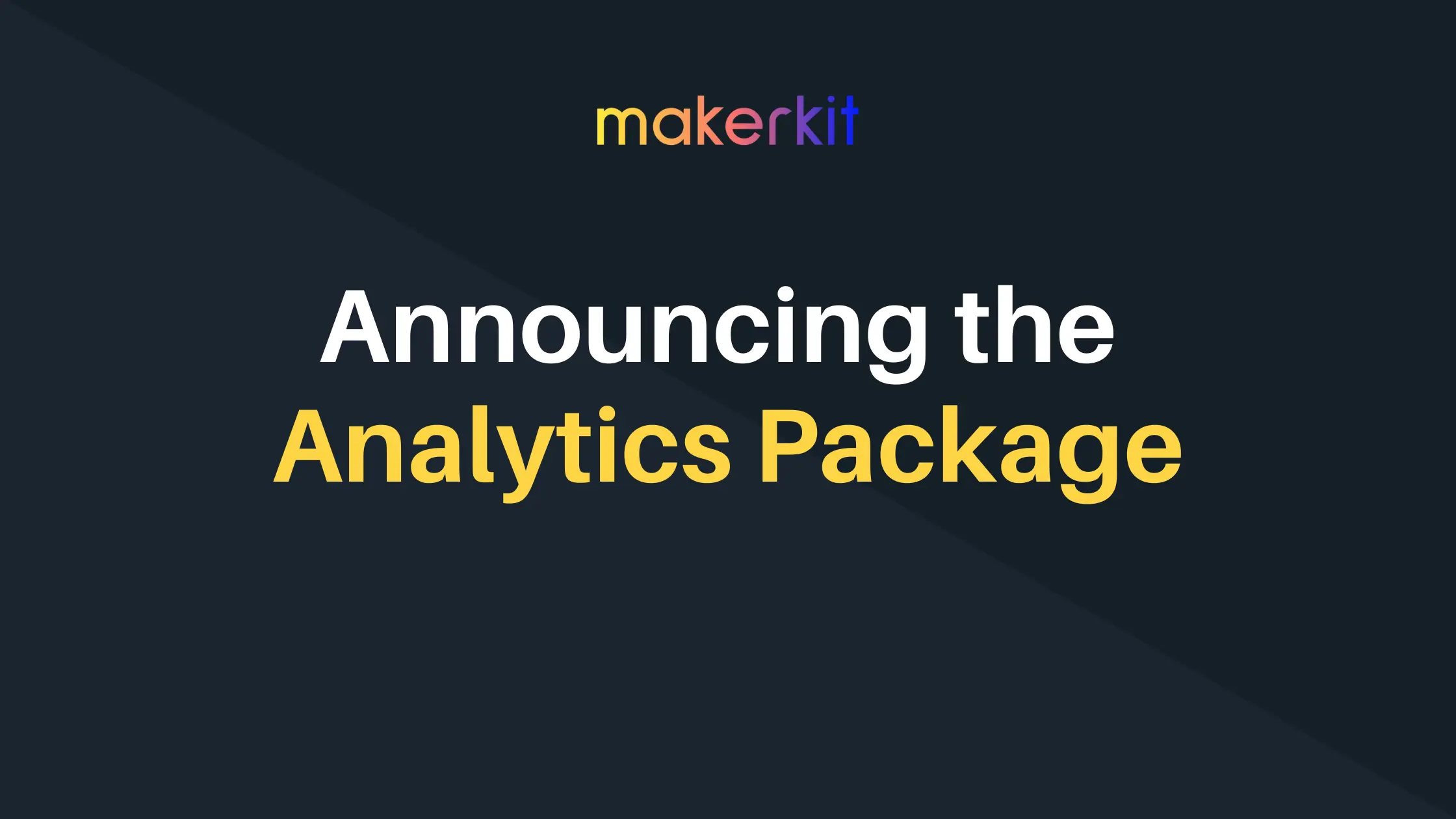 Cover Image for Announcing the Analytics Package for Makerkit