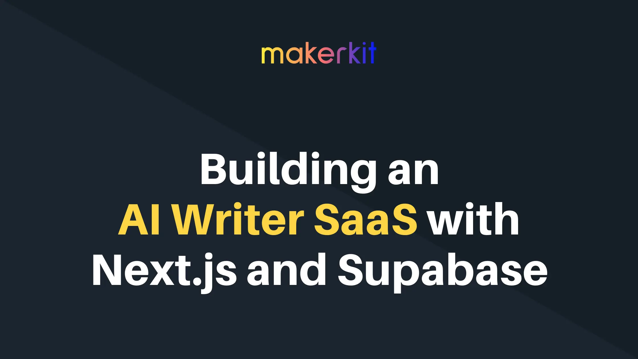Cover Image for Building an AI Writer SaaS with Next.js and Supabase