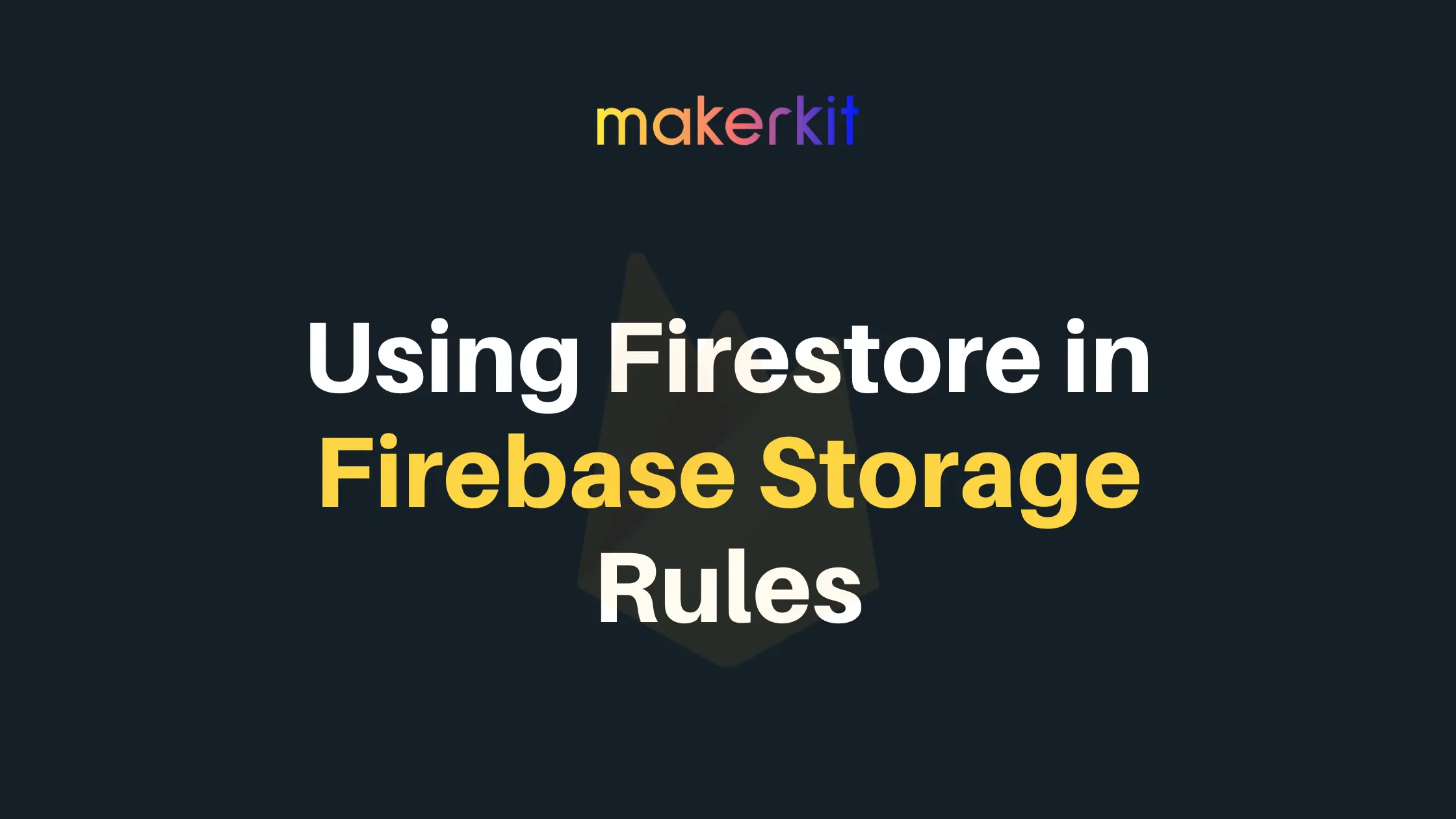 Cover Image for Using Firestore in Firebase Storage Rules