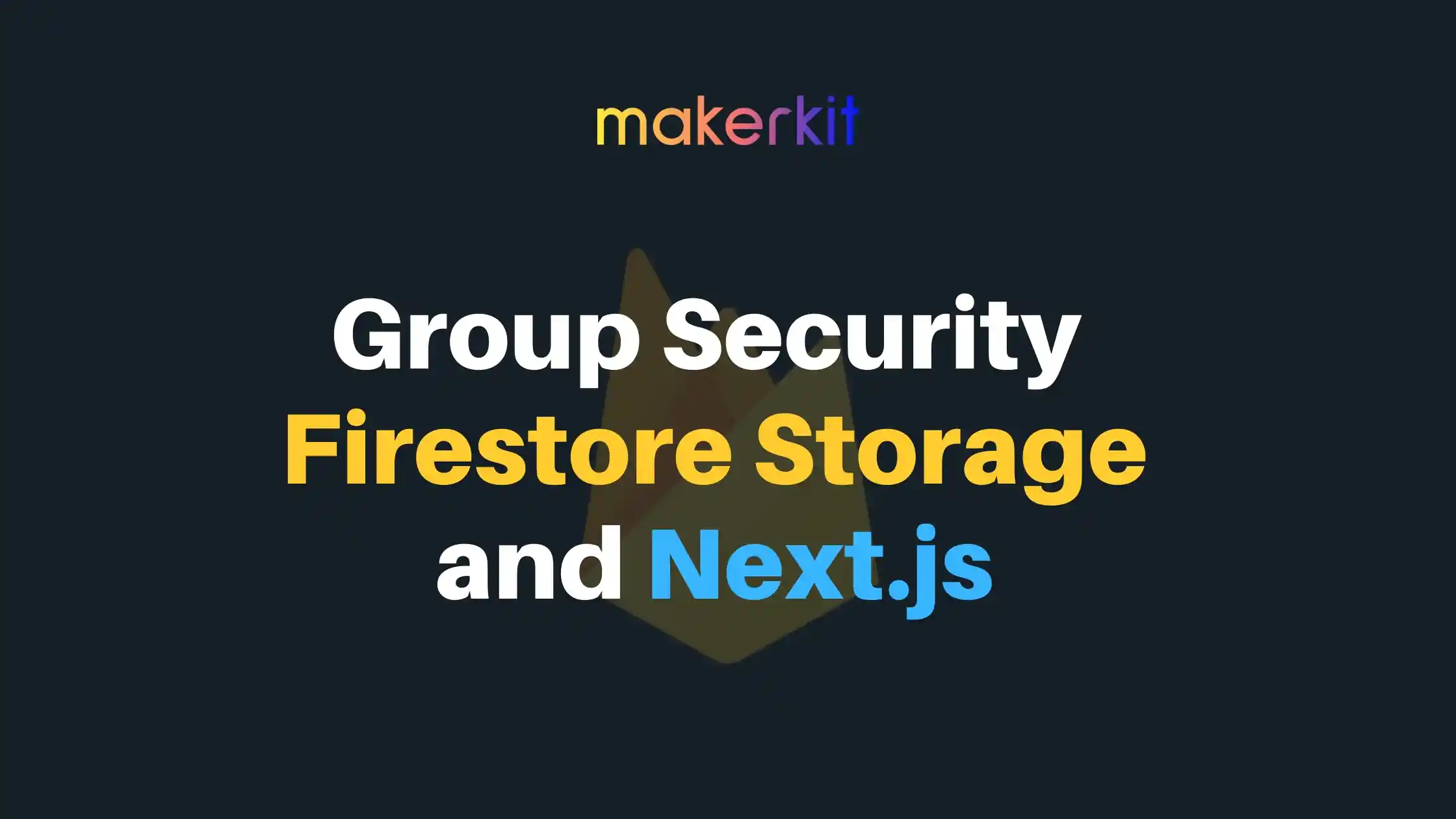 Cover Image for Group Security with Firestore Storage and Next.js