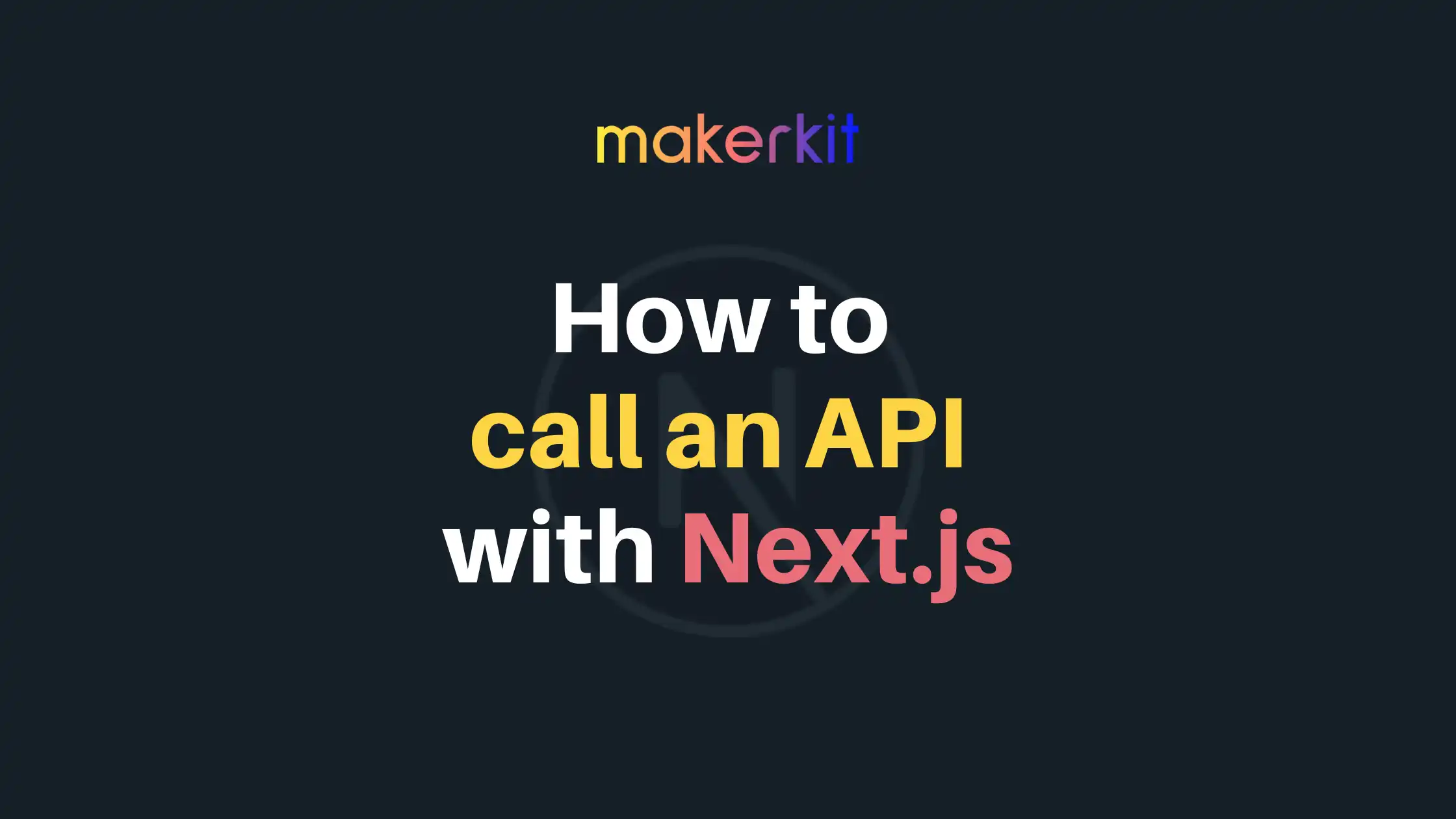 Cover Image for How to call an API with Next.js