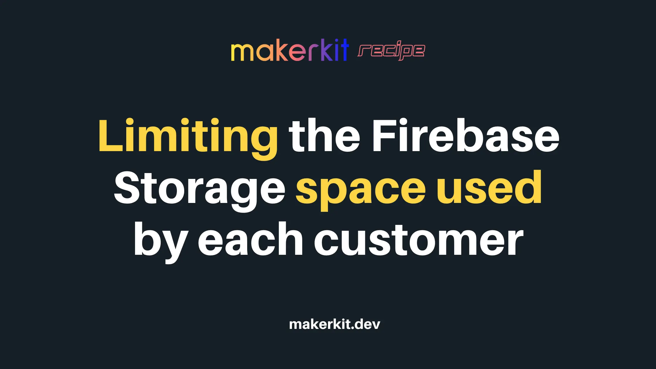 Cover Image for Limiting the Firebase Storage space used by each customer