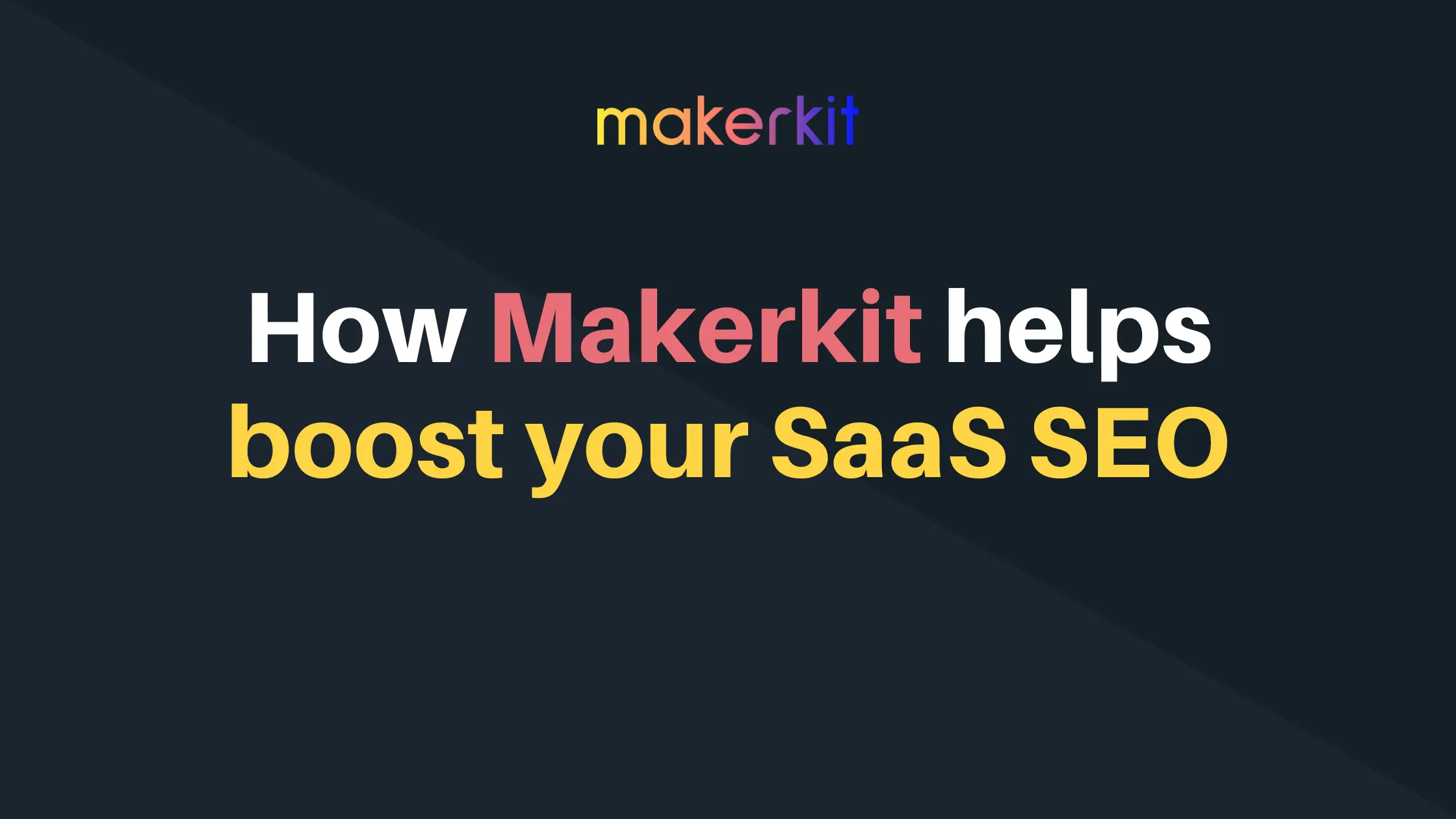 Cover Image for How Makerkit helps boost your SaaS SEO