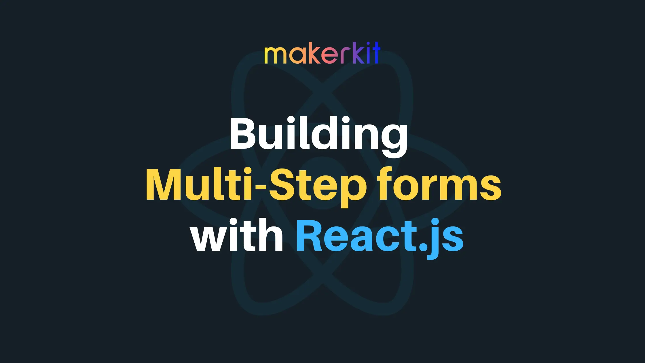 Cover Image for Building Multi-Step forms with React.js