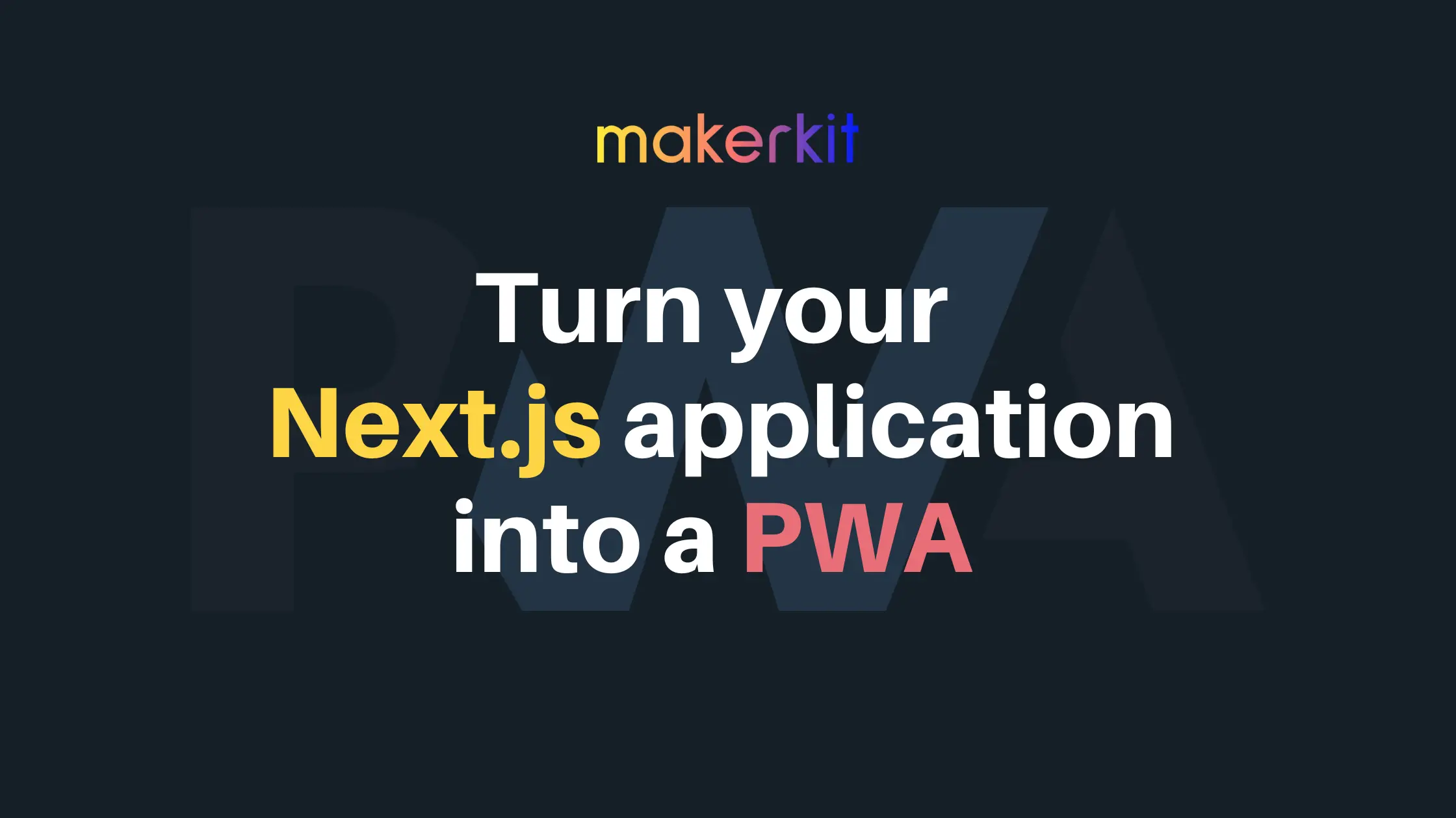 Cover Image for Turn your Next.js application into a PWA