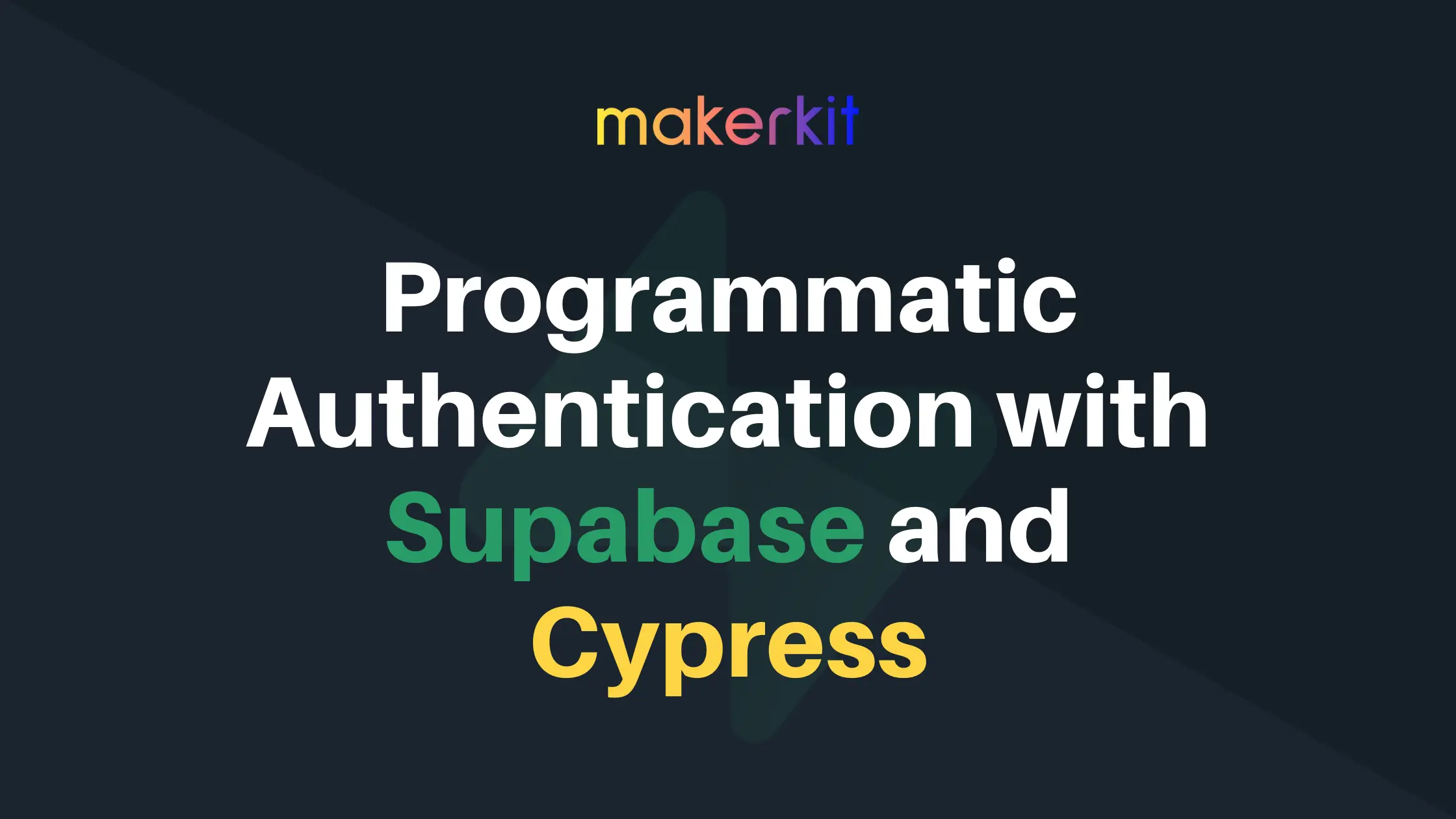 Cover Image for Programmatic Authentication with Supabase and Cypress