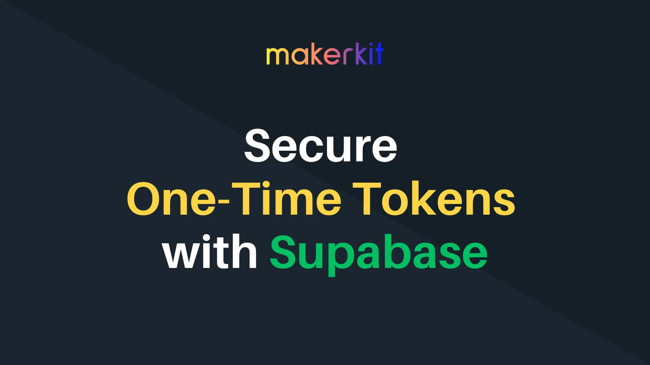 Cover Image for Secure One-Time Tokens with Supabase and Postgres