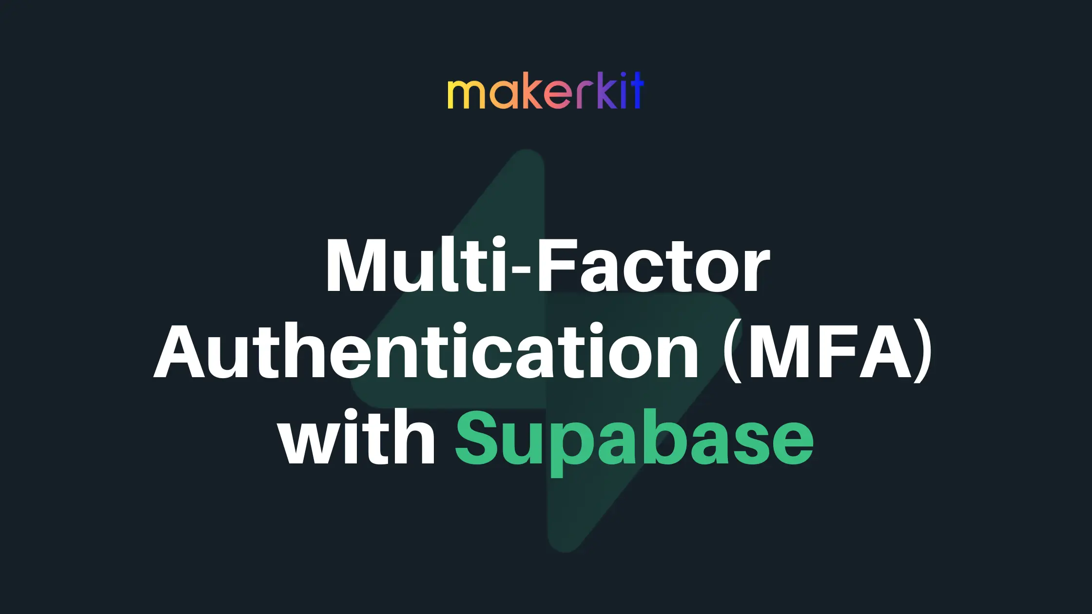 Cover Image for Announcing support for Multi-Factor Authentication (MFA) with Supabase