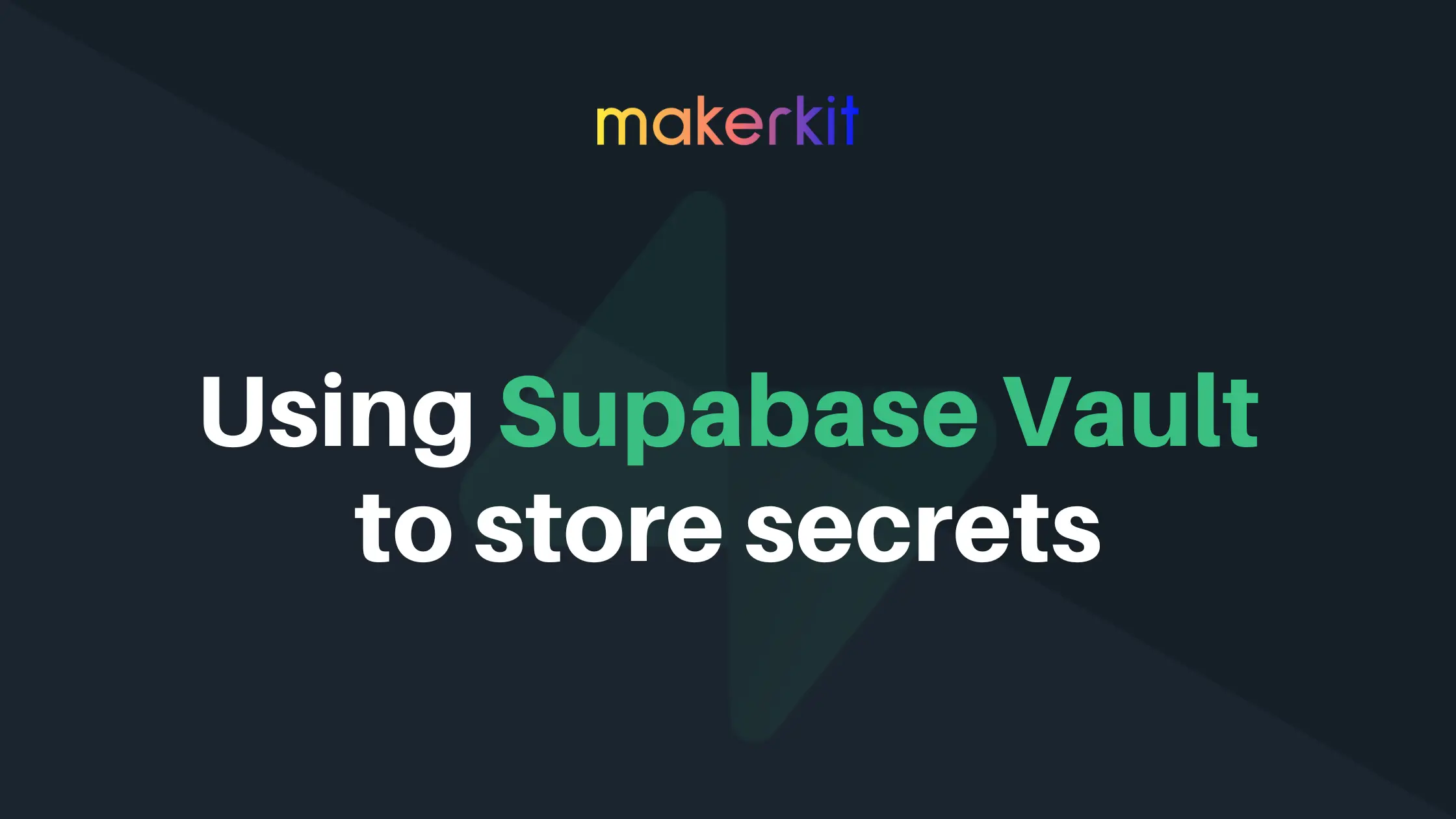 Cover Image for Using Supabase Vault to store secrets