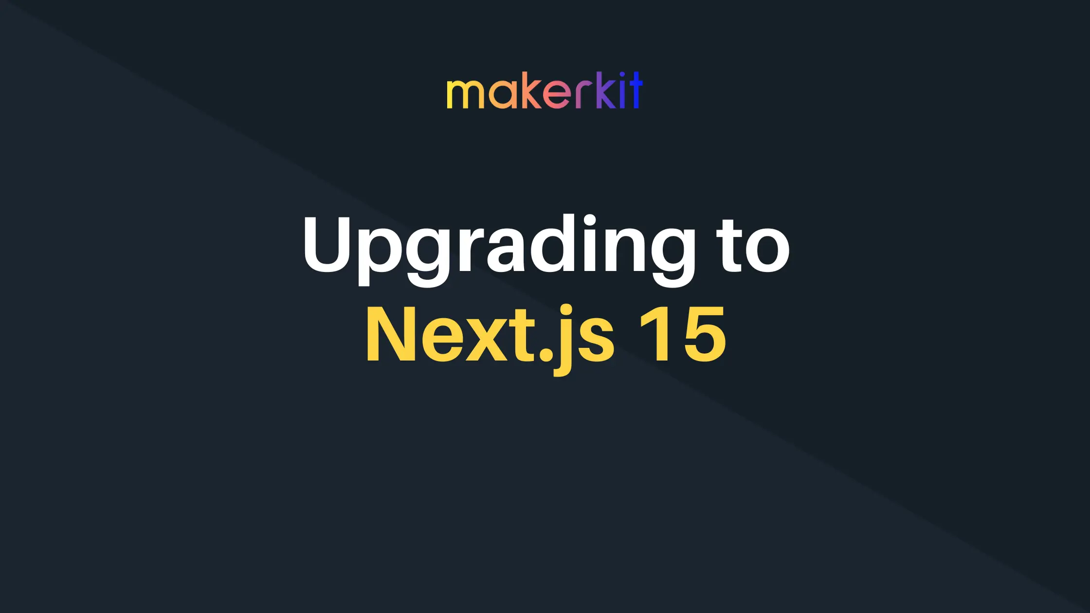 Cover Image for Upgrading to Next.js 15