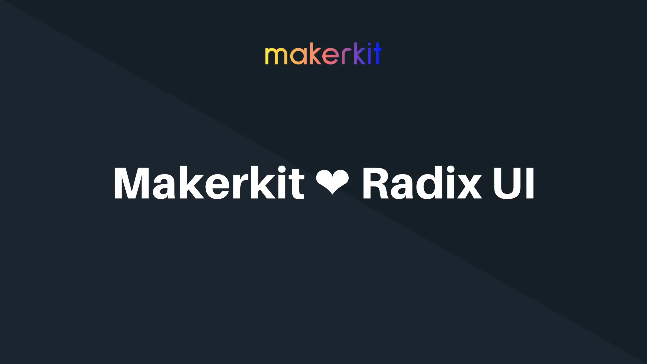 Cover Image for Makerkit ❤️ Radix UI