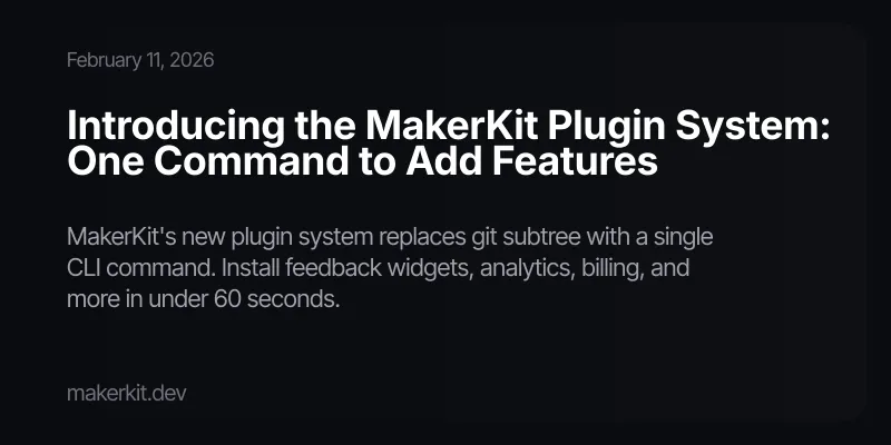 Introducing the MakerKit Plugin System: One Command to Add Features
