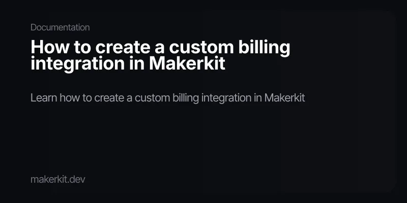 How to create a custom billing integration in Makerkit