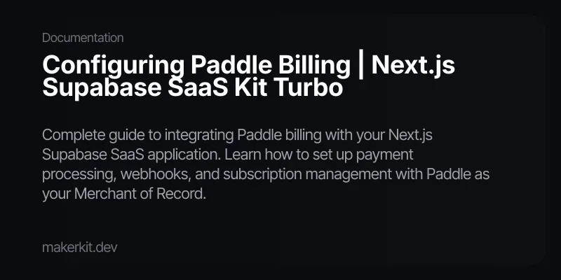 Configuring Paddle Billing | Next.js Supabase SaaS Kit Turbo