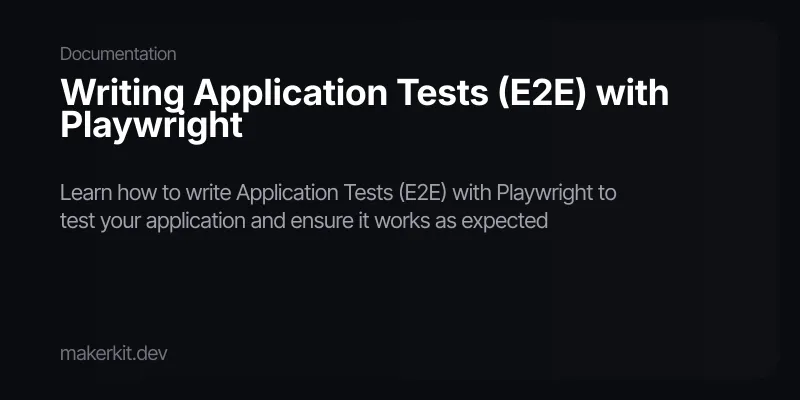 Writing Application Tests (E2E) with Playwright