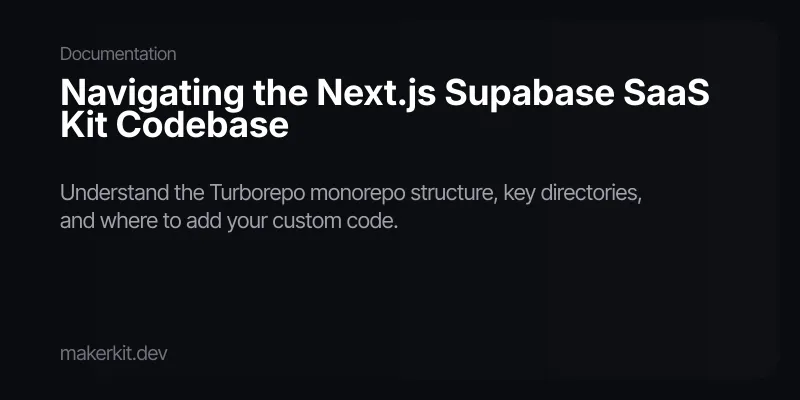 Navigating the Next.js Supabase SaaS Kit Codebase