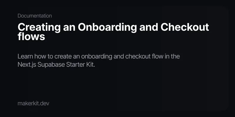 Creating an Onboarding and Checkout flows
