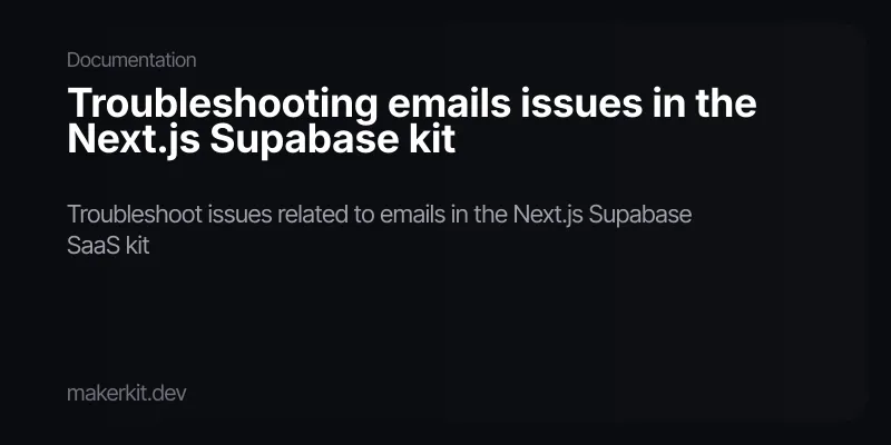 Troubleshooting emails issues in the Next.js Supabase kit