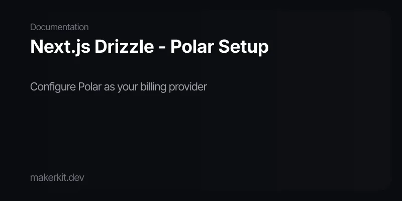 Next.js Drizzle - Polar Setup