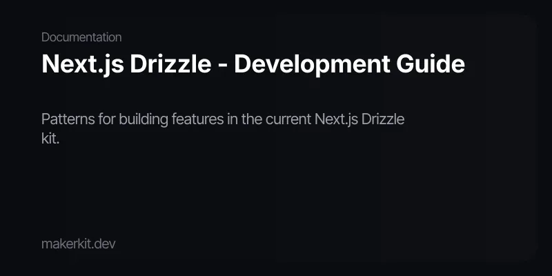Next.js Drizzle - Development Guide