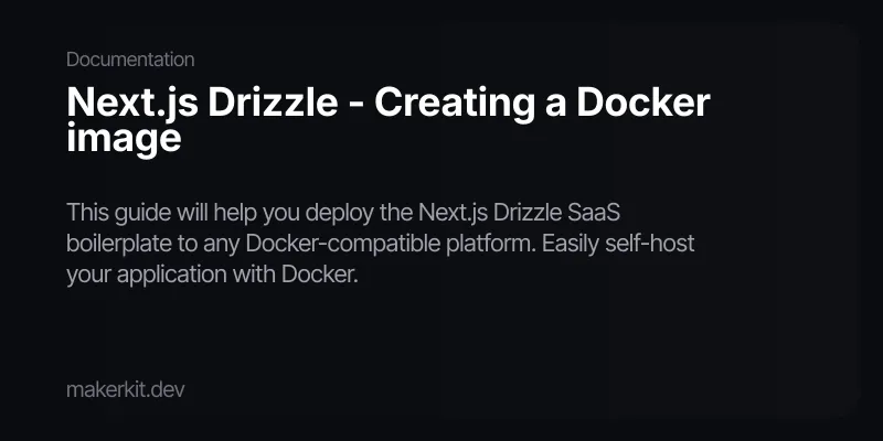 Next.js Drizzle - Creating a Docker image