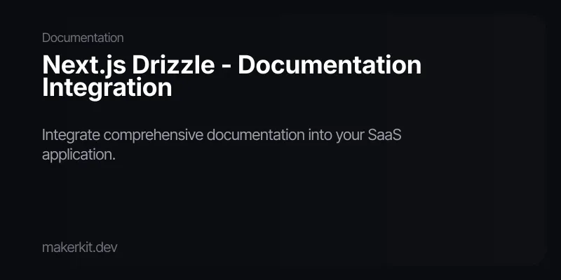 Next.js Drizzle - Documentation Integration