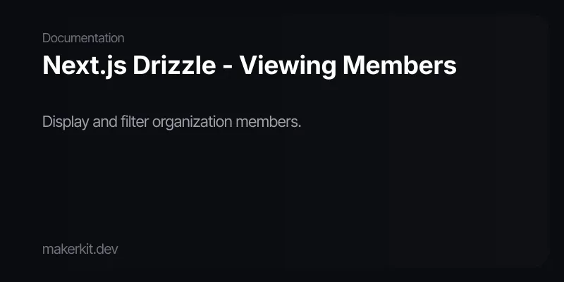 Next.js Drizzle - Viewing Members