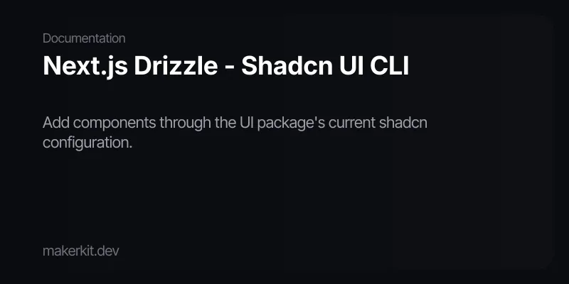 Next.js Drizzle - Shadcn UI CLI