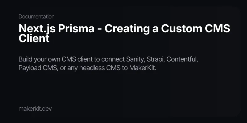 Next.js Prisma - Creating a Custom CMS Client