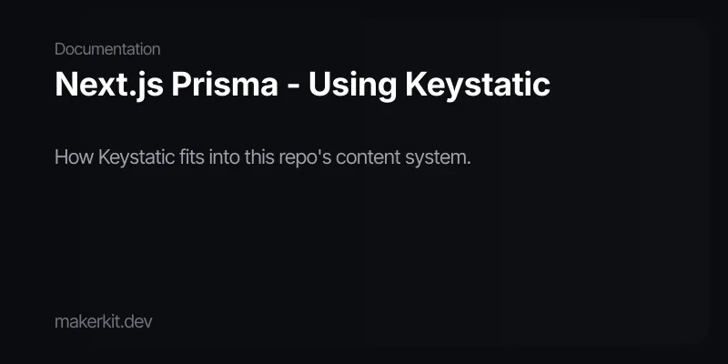 Next.js Prisma - Using Keystatic