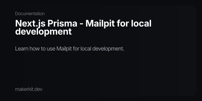 Next.js Prisma - Mailpit for local development