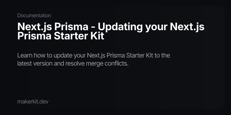 Next.js Prisma - Updating your Next.js Prisma Starter Kit