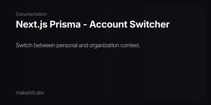 Next.js Prisma - Account Switcher