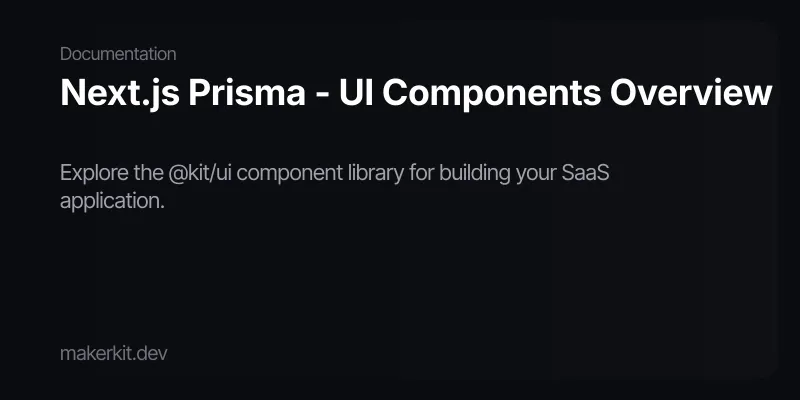 Next.js Prisma - UI Components Overview