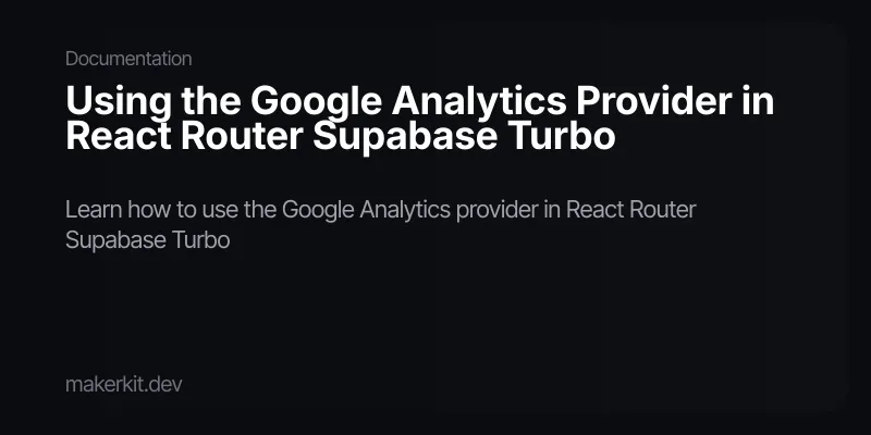 Using the Google Analytics Provider in React Router Supabase Turbo