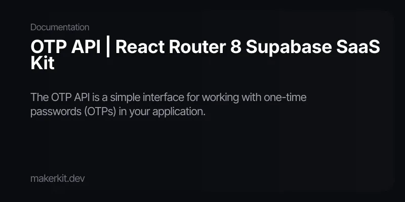 OTP API | React Router 8 Supabase SaaS Kit