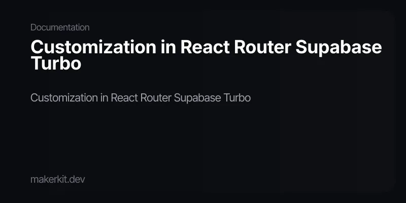 Image result for Customization in React Router Supabase Turbo