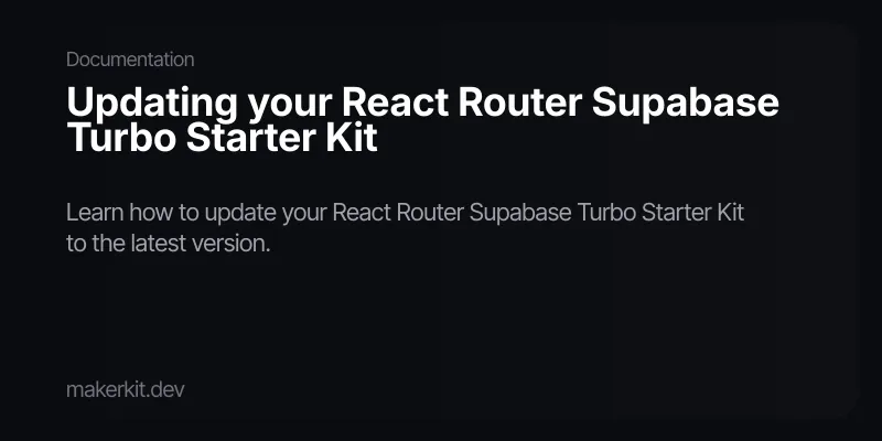 Updating your React Router Supabase Turbo Starter Kit