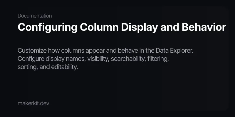 Configuring Column Display and Behavior